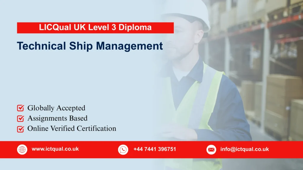 LICQual UK Level 3 Diploma in Technical Ship Management