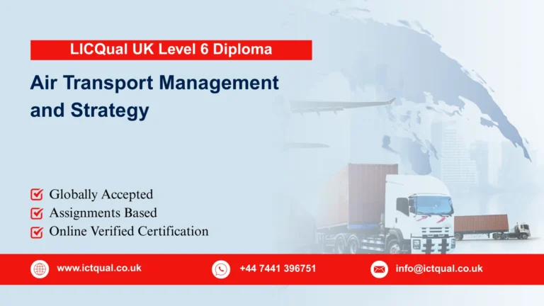 LICQual UK Level 6 Diploma in Air Transport Management and Strategy