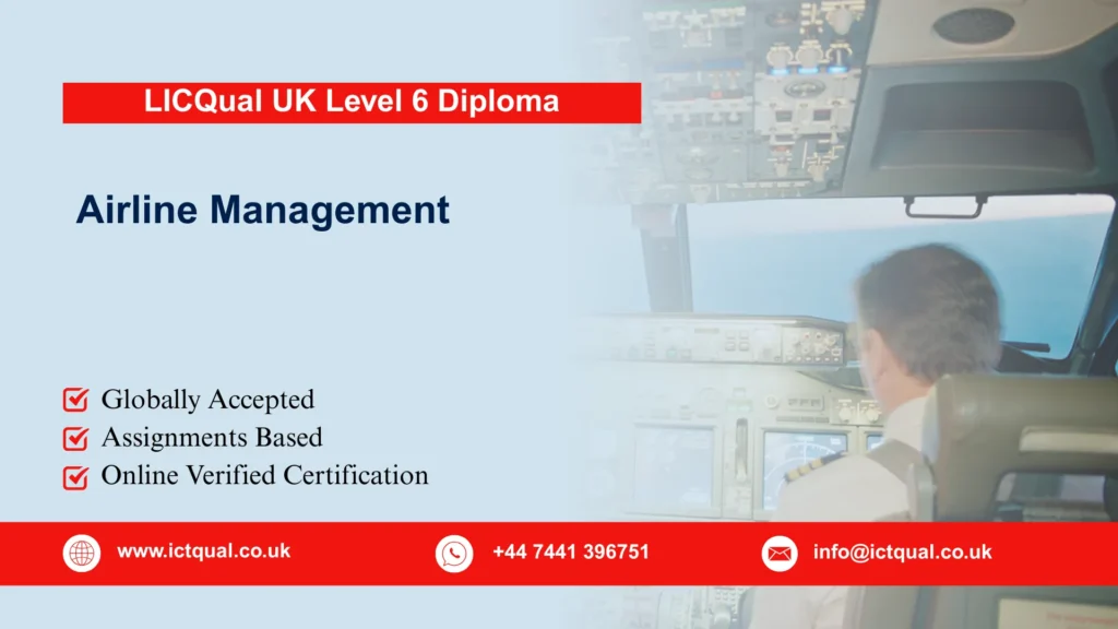 LICQual UK Level 6 Diploma in Airline Management 222 LICQual UK Level 6 Diploma in Airline Management