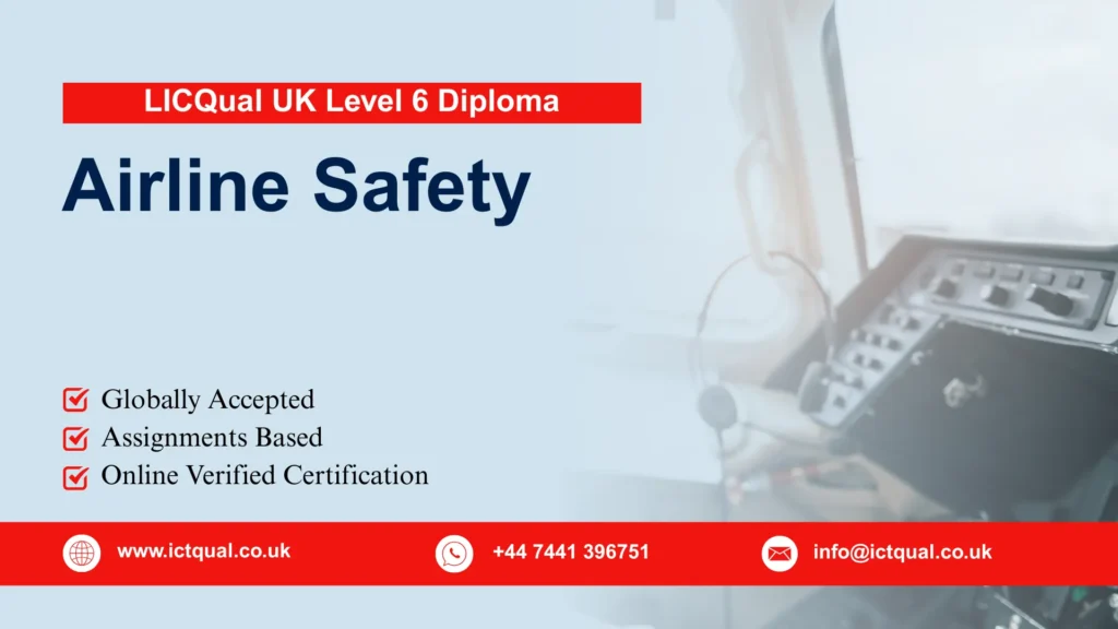 LICQual UK Level 6 Diploma in Airline Safety 242 LICQual UK Level 6 Diploma in Airline Safety
