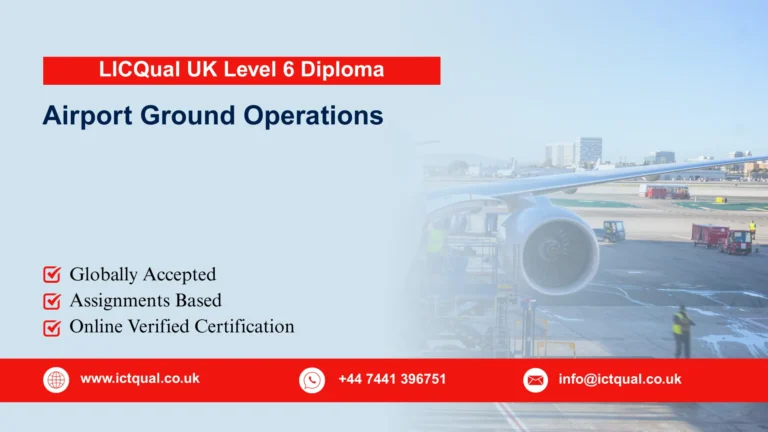 LICQual UK Level 6 Diploma in Airport Ground Operations