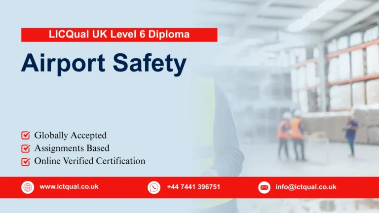 LICQual UK Level 6 Diploma in Airport Safety