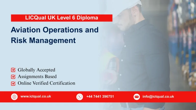 LICQual UK Level 6 Diploma in Aviation Operations and Risk Management