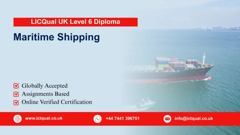 LICQual UK Level 6 Diploma in Maritime Shipping