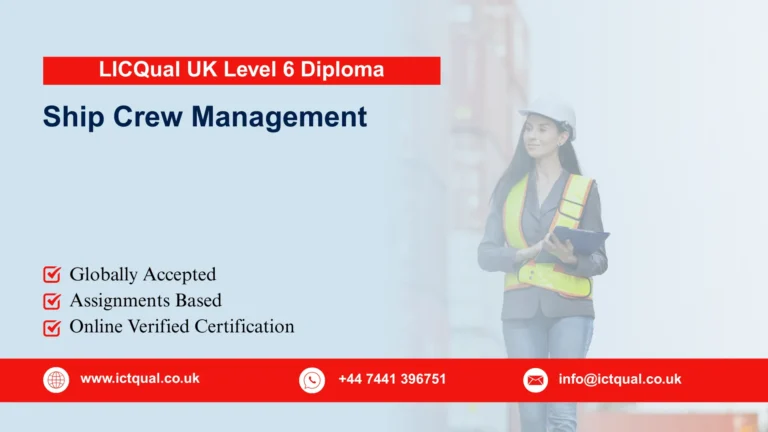 LICQual UK Level 6 Diploma in Ship Crew Management