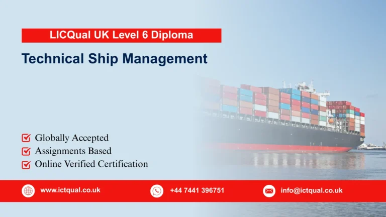 LICQual UK Level 6 Diploma in Technical Ship Management