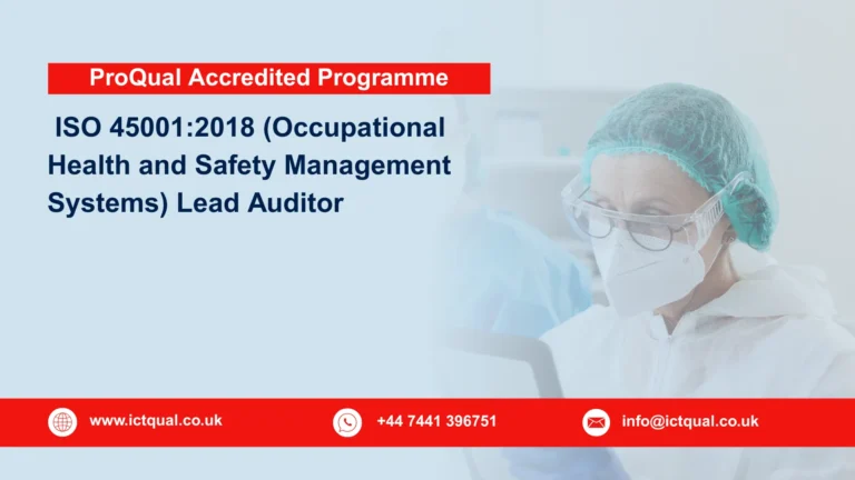 ProQual Accredited ISO 45001:2018 (Occupational Health and Safety Management Systems) Lead Auditor