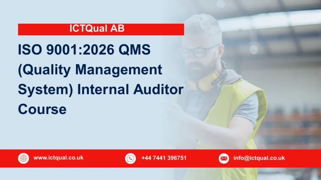 ICTQual ISO 9001:2026 QMS (Quality Management System) Internal Auditor Course 96 ICTQual ISO 9001:2026 QMS (Quality Management System) Internal Auditor Course