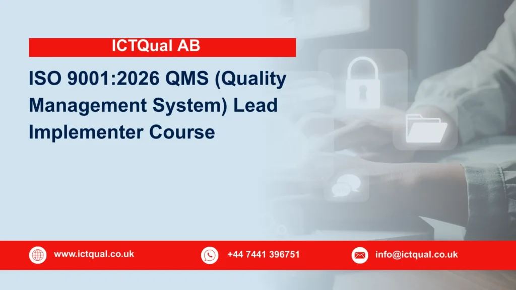 ICTQual ISO 9001:2026 QMS (Quality Management System) Lead Implementer Course 61 ICTQual ISO 9001:2026 QMS (Quality Management System) Lead Implementer Course
