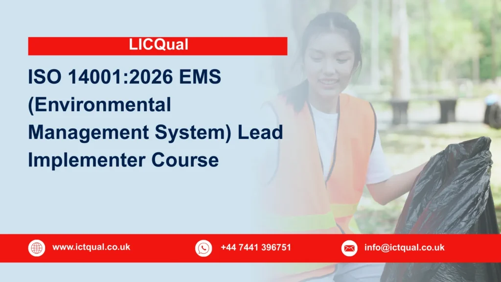 LICQual ISO 14001:2026 EMS (Environmental Management System) Lead Implementer Course 212 LICQual ISO 14001:2026 EMS (Environmental Management System) Lead Implementer Course