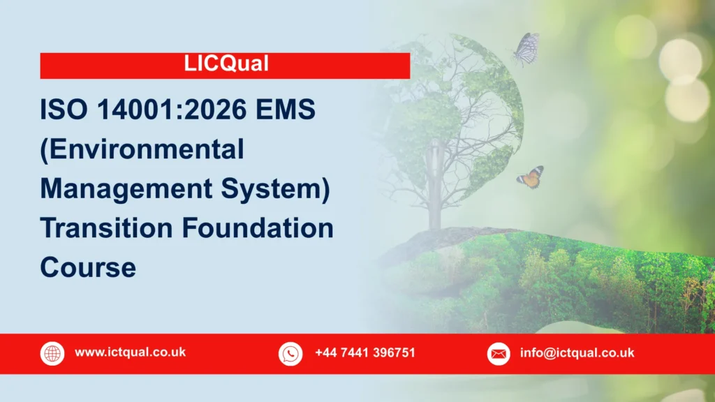 LICQual ISO 14001:2026 EMS (Environmental Management System) Transition Foundation Course 29 LICQual ISO 14001:2026 EMS (Environmental Management System) Transition Foundation Course