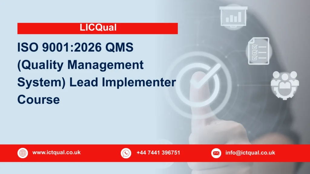 LICQual ISO 9001:2026 QMS (Quality Management System) Lead Implementer Course