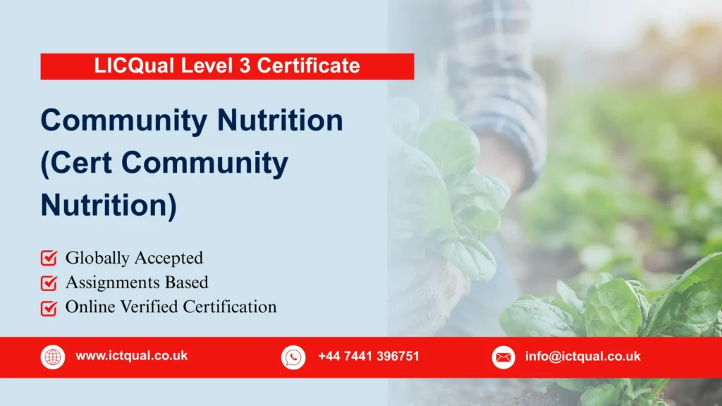 LICQual Level 3 Certificate in Community Nutrition (Cert Community Nutrition) 256 LICQual Level 3 Certificate in Community Nutrition (Cert Community Nutrition)