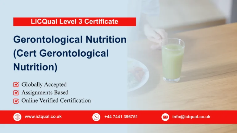 LICQual Level 3 Certificate in Gerontological Nutrition (Cert Gerontological Nutrition)