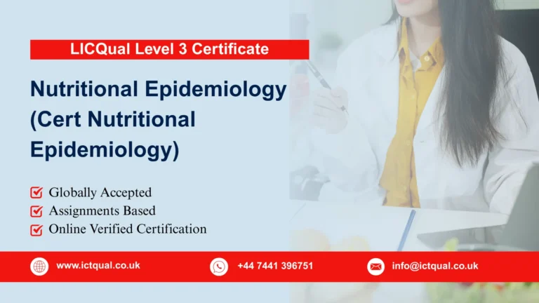 LICQual Level 3 Certificate in Nutritional Epidemiology (Cert Nutritional Epidemiology)