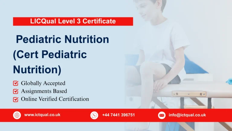 LICQual Level 3 Certificate in Pediatric Nutrition (Cert Pediatric Nutrition)