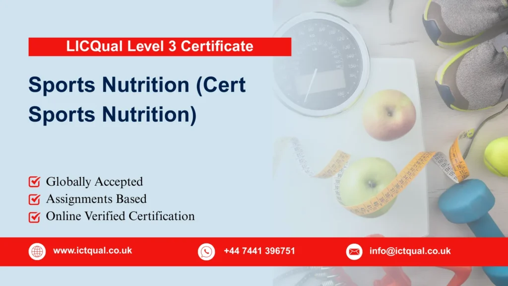 LICQual Level 3 Certificate in Sports Nutrition (Cert Sports Nutrition) 210 LICQual Level 3 Certificate in Sports Nutrition (Cert Sports Nutrition)