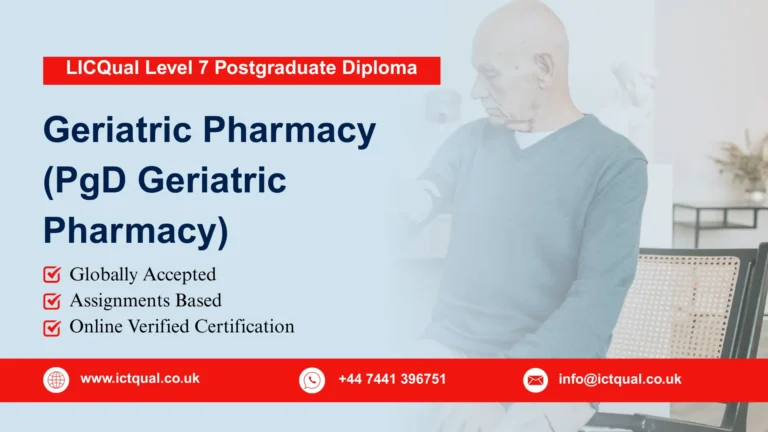 LICQual Level 7 Postgraduate Diploma in Geriatric Pharmacy (PgD Geriatric Pharmacy)