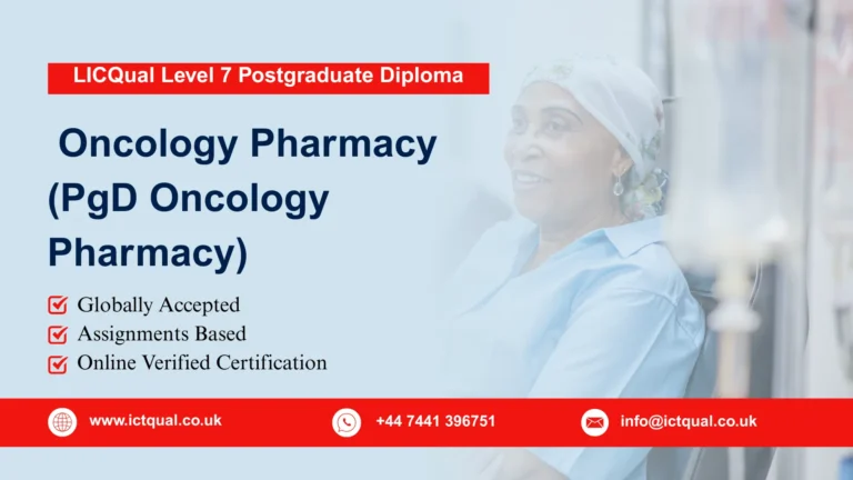 LICQual Level 7 Postgraduate Diploma in Oncology Pharmacy (PgD Oncology Pharmacy)