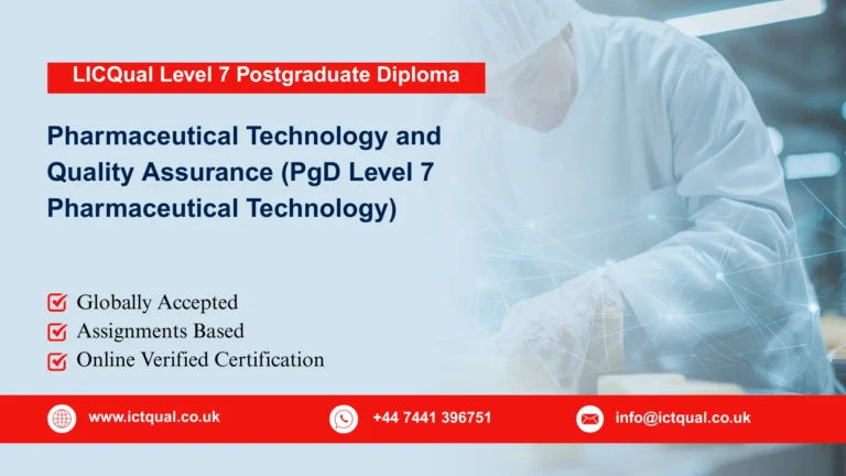 LICQual Level 7 Postgraduate Diploma in Pharmaceutical Technology and Quality Assurance (PgD Level 7 Pharmaceutical Technology) 