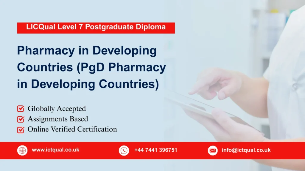 LICQual Level 7 Postgraduate Diploma in Pharmacy in Developing Countries (PgD Pharmacy in Developing Countries)