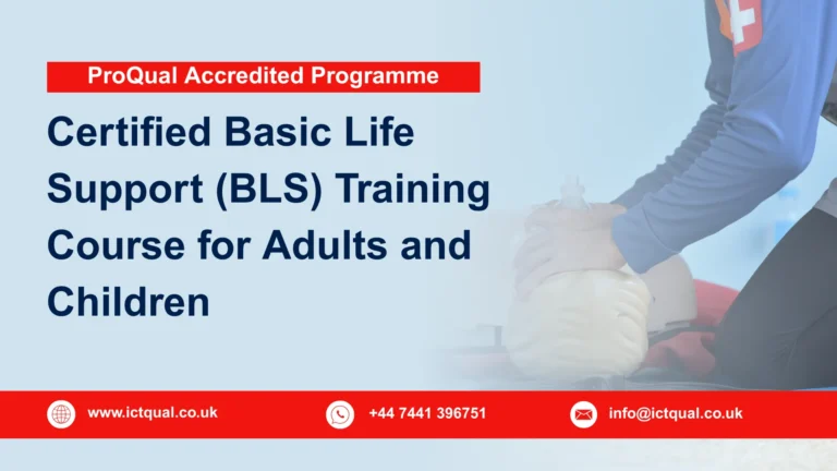 ProQual Accredited Certified Basic Life Support (BLS) Training Course for Adults and Children