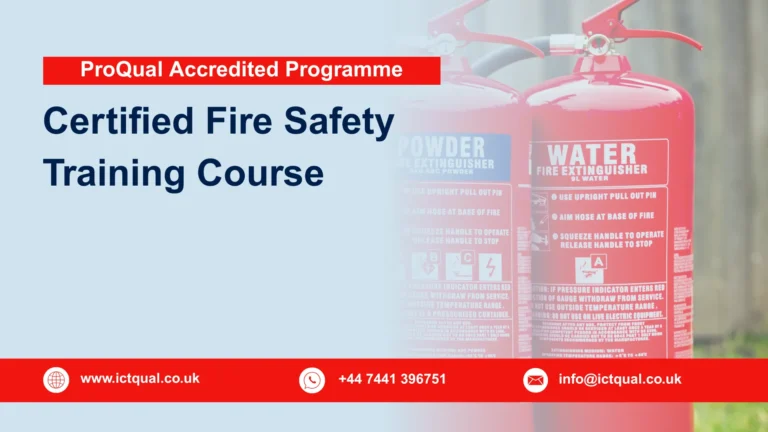 ProQual Accredited Certified Fire Safety Training Course