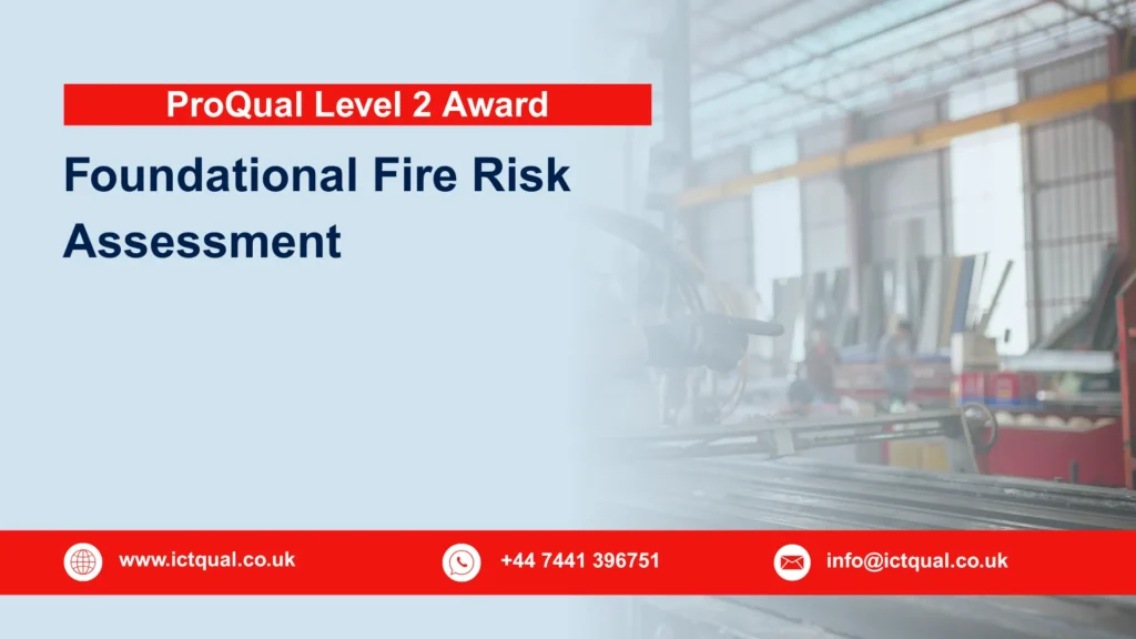 ProQual Level 2 Award in Foundational Fire Risk Assessment