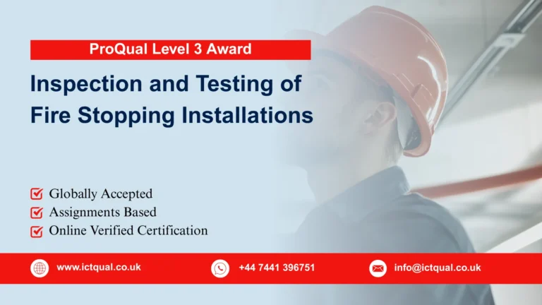 ProQual Level 3 Award in the Inspection and Testing of Fire Stopping Installations