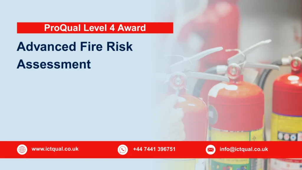 ProQual Level 4 Award in Advance Fire Risk Assessment