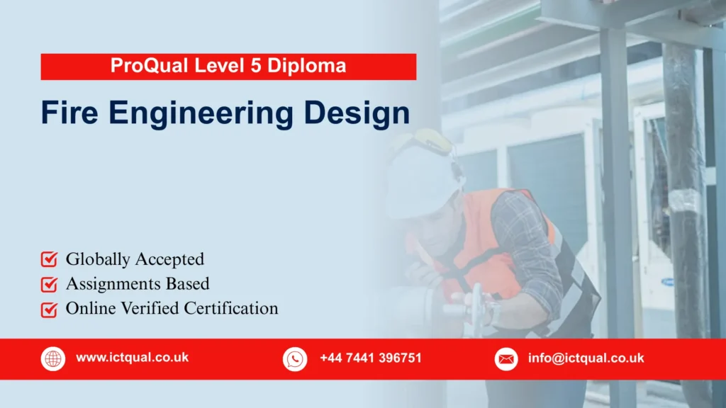 ProQual Level 5 Diploma in Fire Engineering Design 292 ProQual Level 5 Diploma in Fire Engineering Design