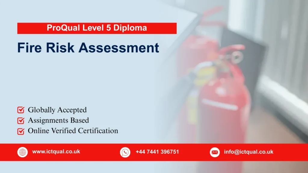 ProQual Level 5 Diploma in Fire Risk Assessment 294 ProQual Level 5 Diploma in Fire Risk Assessment