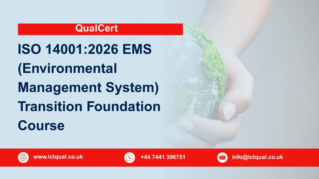 QualCert ISO 14001:2026 EMS (Environmental Management System) Transition Foundation Course 24 QualCert ISO 14001:2026 EMS (Environmental Management System) Transition Foundation Course