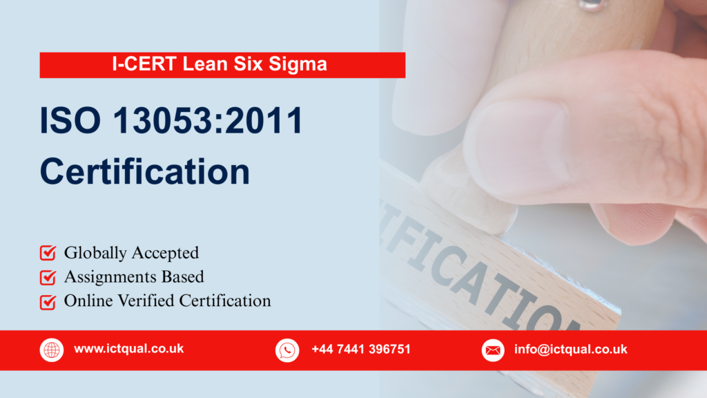 I-CERT Lean Six Sigma and ISO 13053:2011 Certification