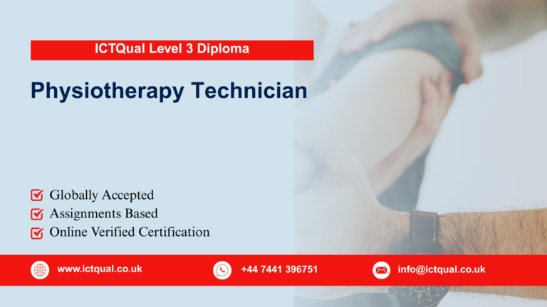 ICTQual Level 3 Diploma in Physiotherapy Technician