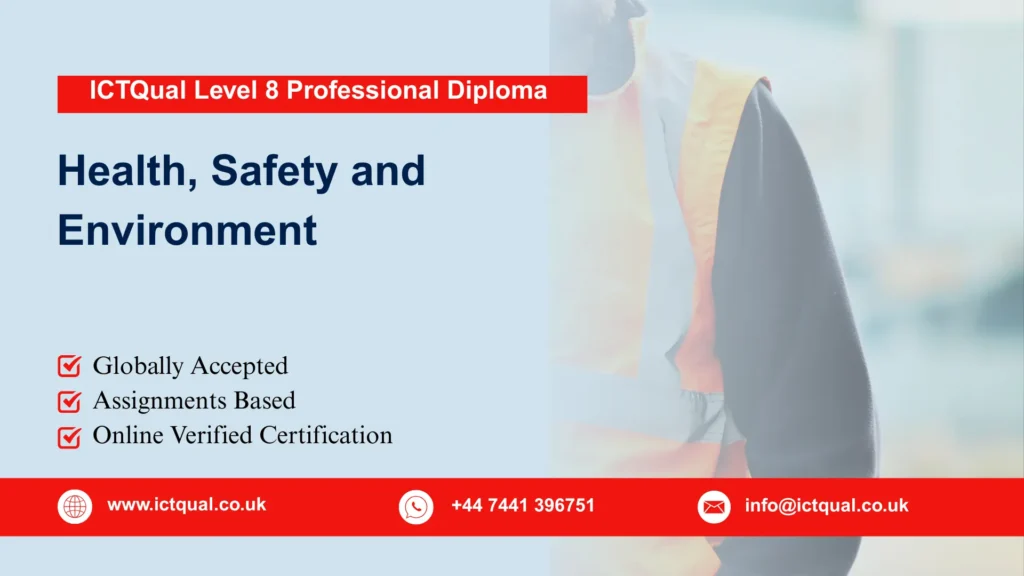 ICTQual Level 8 Professional Diploma in Health, Safety and Environment