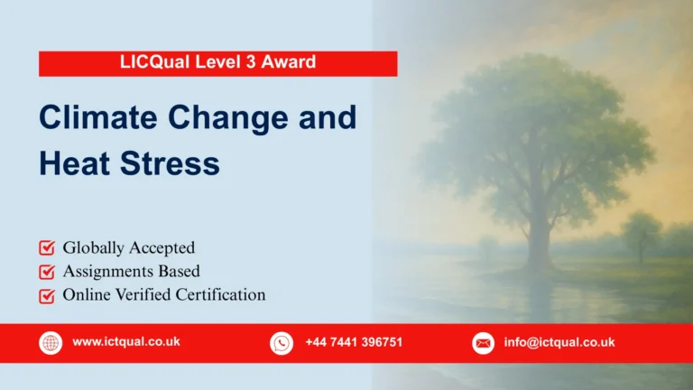 LICQual Level 3 Award in Climate Change and Heat Stress
