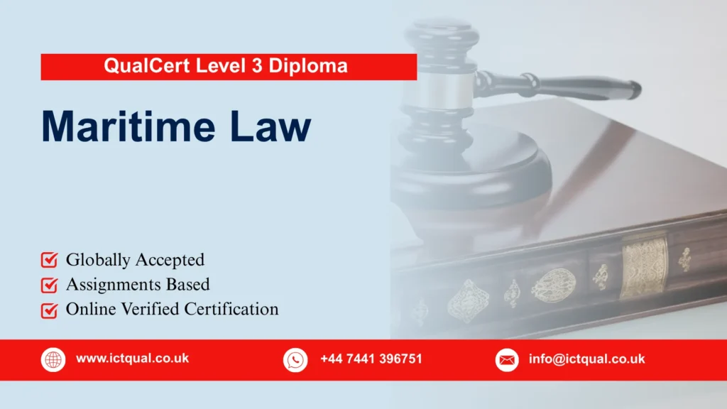 QualCert Level 3 Diploma in Maritime Law 210 QualCert Level 3 Diploma in Maritime Law
