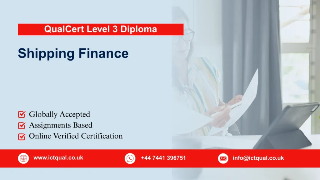QualCert Level 3 Diploma in Shipping Finance 170 QualCert Level 3 Diploma in Shipping Finance