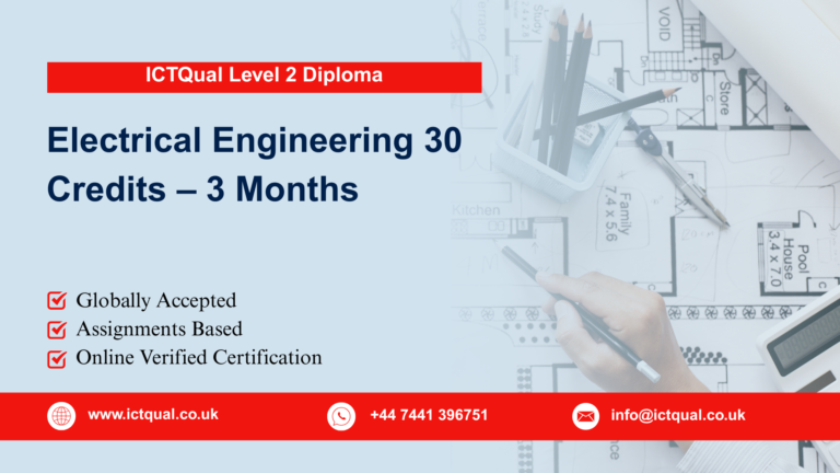 ICTQual Level 2 Diploma in Electrical Engineering 30 Credits – 3 Months