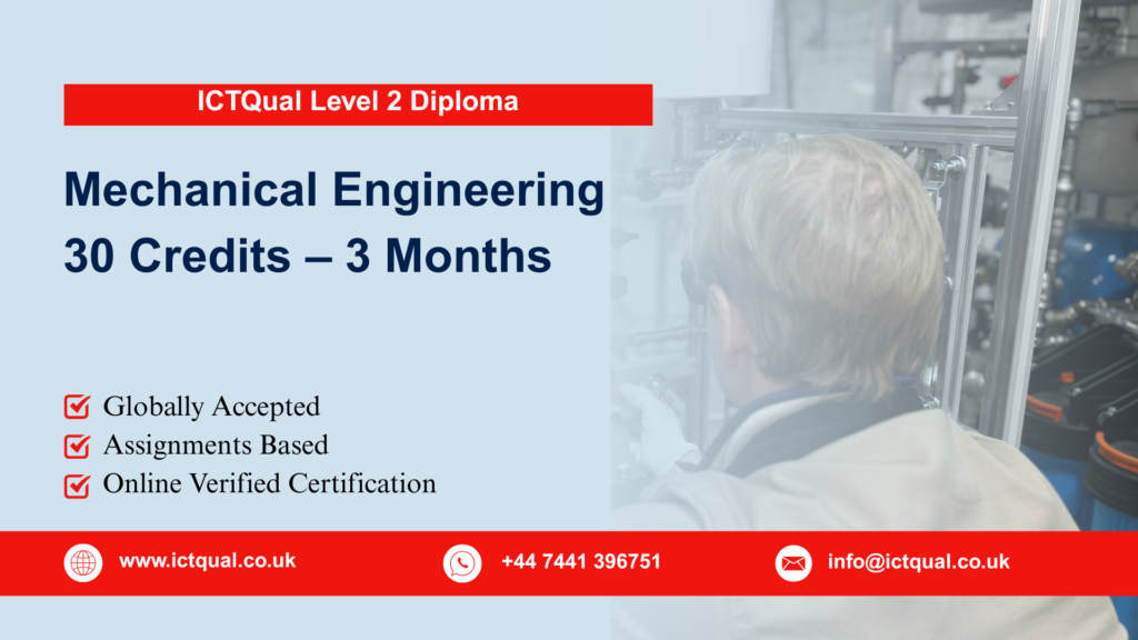 ICTQual Level 2 Diploma in Mechanical Engineering 30 Credits – 3 Months