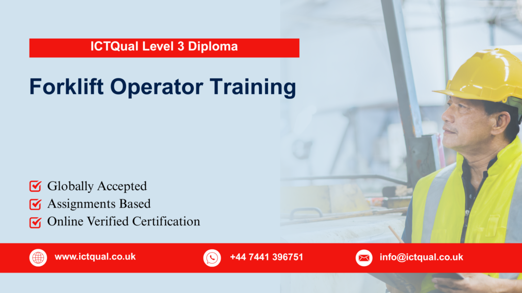 ICTQual Level 3 Diploma in Forklift Operator Training