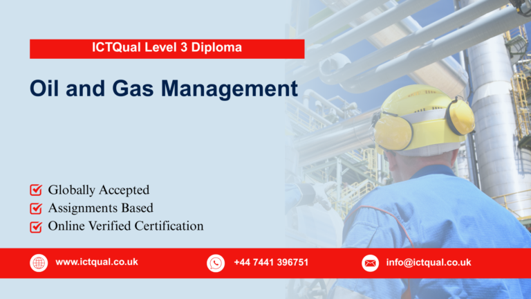 ICTQual Level 3 Diploma in Oil and Gas Management