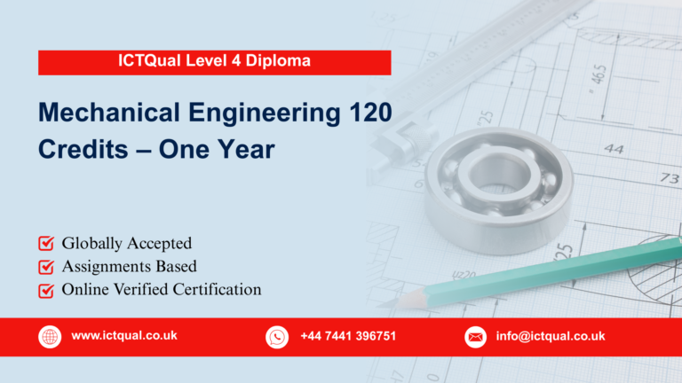 ICTQual Level 4 Diploma in Mechanical Engineering 120 Credits – One Year
