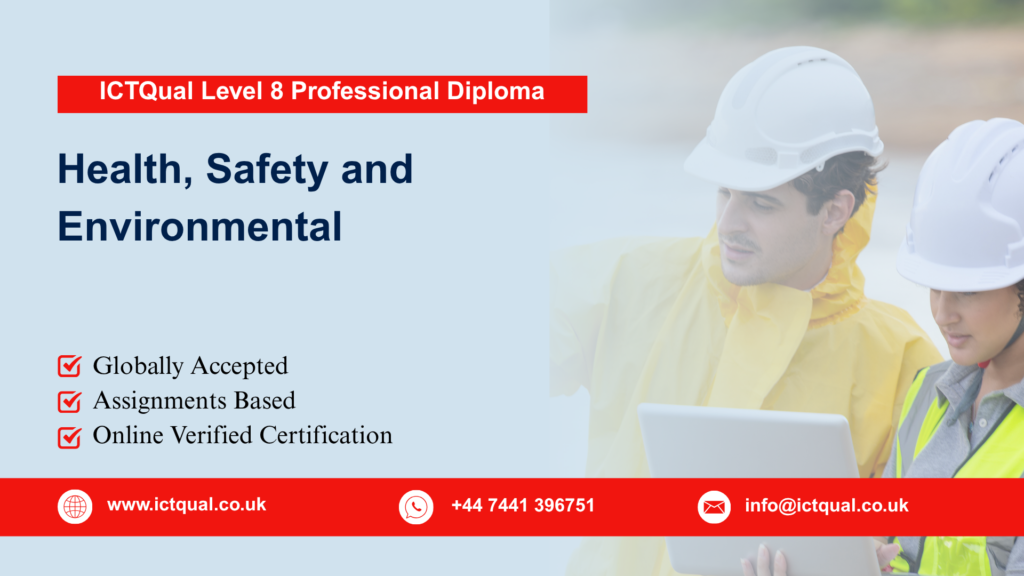 ICTQual Level 8 Professional Diploma in Health, Safety and Environmental