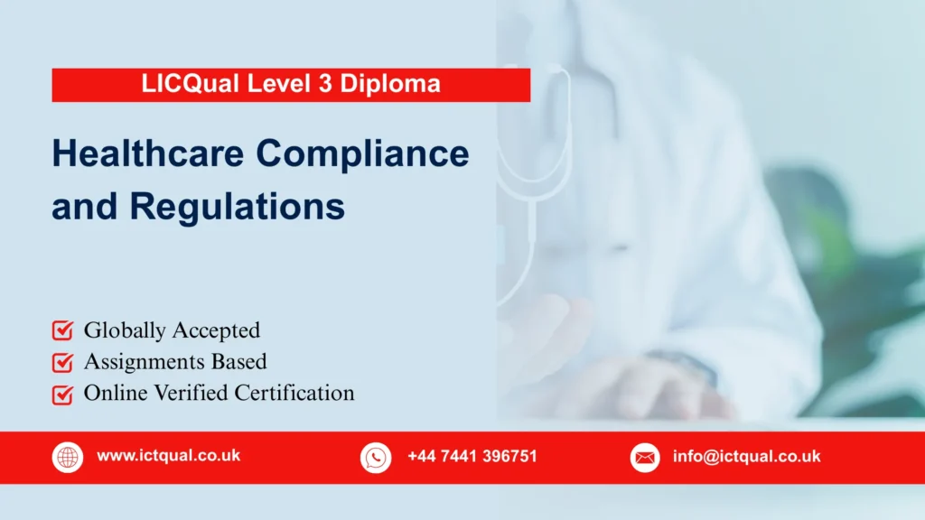 LICQual Level 3 Diploma in Healthcare Compliance and Regulations
