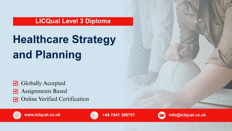 LICQual Level 3 Diploma in Healthcare Strategy and Planning