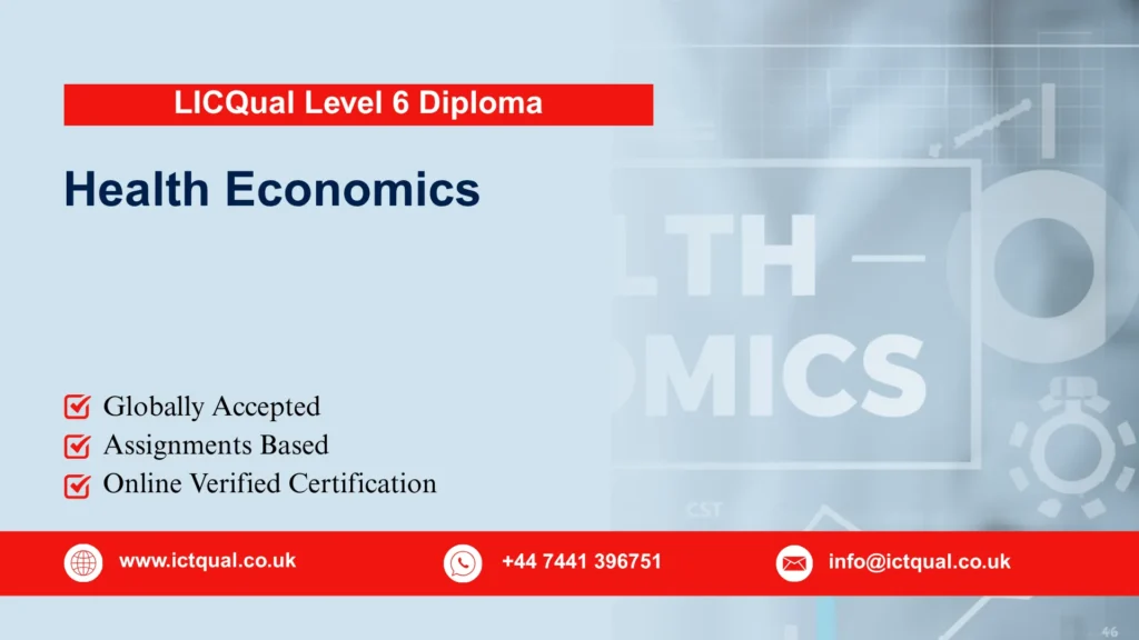 LICQual Level 6 Diploma in Health Economics