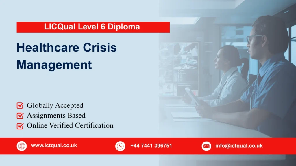 LICQual Level 6 Diploma in Healthcare Crisis Management