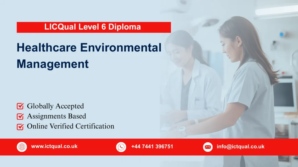 LICQual Level 6 Diploma in Healthcare Environmental Management